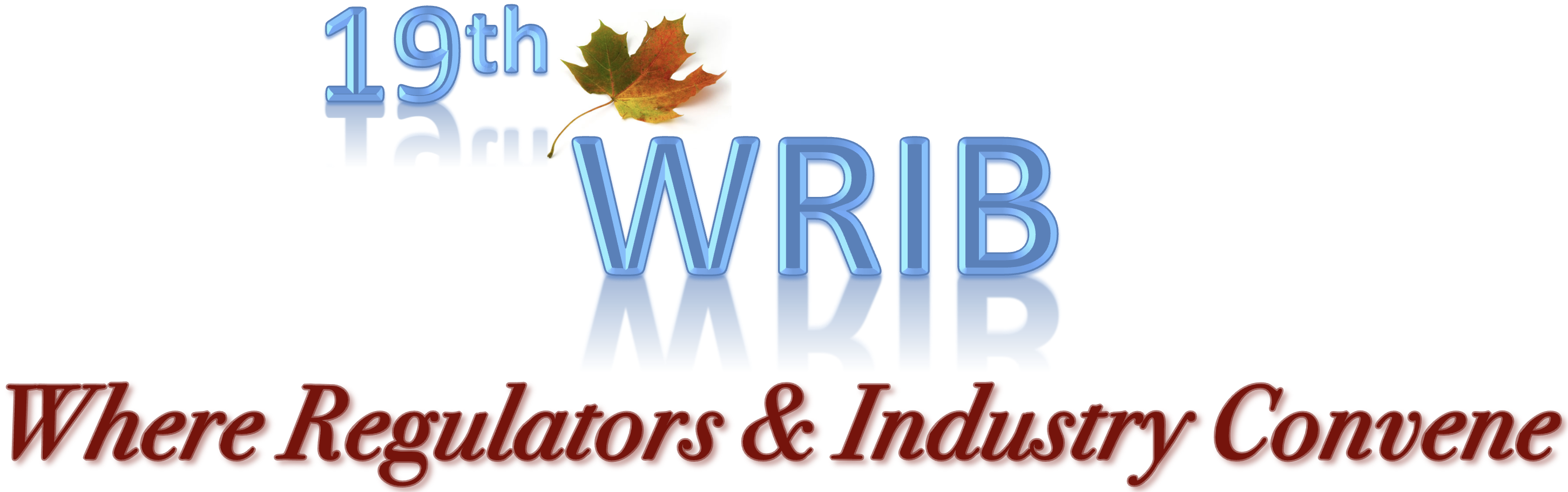 19th WRIB Where Regulators & Industry Convene